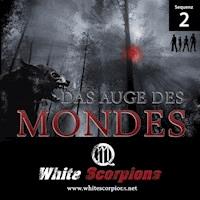 Sequenz 2 - Das Auge des Mondes - White Scorpions - Hörbuch