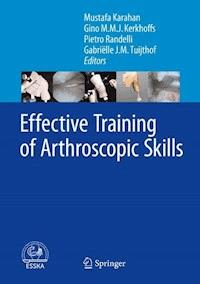 Effective Training of Arthroscopic Skills -  - E-Book