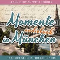Learn German with Stories - André Klein - Hörbuch