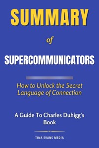 Summary of Supercommunicators - Tina Evans - E-Book