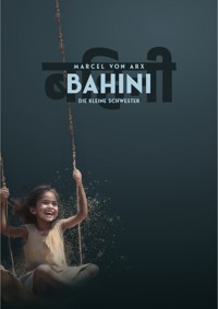 Bahini - Marcel von Arx - E-Book