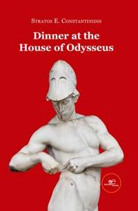 Dinner at the House of Odysseus - Stratos E. Constantinidis - E-Book