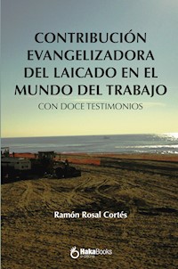 Contribucion evangelizadora del laicado en el mundo del trabajo - Ramón Rosal Cortés - E-Book