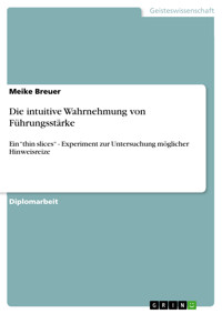 Die intuitive Wahrnehmung von Führungsstärke - Meike Breuer - kostenlos E-Book