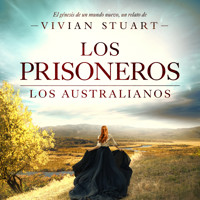 Los prisioneros: Los australianos 2 - Vivian Stuart - Hörbuch