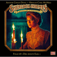 Sherlock Holmes - Die geheimen Fälle des Meisterdetektivs, Folge 60: Der zehnte Earl - Arthur Conan Doyle - Hörbuch