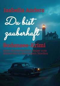 Du bist zauberhaft - Isabella Anders - E-Book