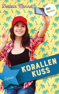 Korallenkuss - Beatrix Mannel - E-Book
