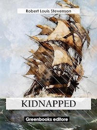 Kidnapped - Robert Louis Stevenson - E-Book