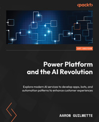 Power Platform and the AI Revolution - Aaron Guilmette - E-Book