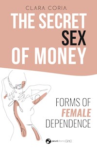 The Secret Sex of Money - Clara Coria - E-Book