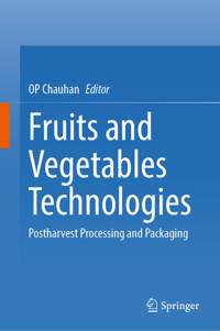 Fruits and Vegetables Technologies -  - E-Book