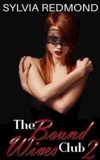 The Bound Wives Club 2 - Sylvia Redmond - E-Book