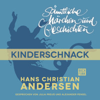 H. C. Andersen: Sämtliche Märchen und Geschichten, Kinderschnack - Hans Christian Andersen - Hörbuch