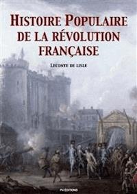 Histoire populaire de la Révolution Française - Leconte de Lisle - E-Book