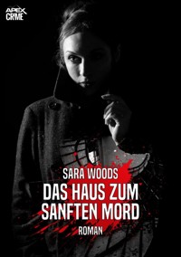 DAS HAUS ZUM SANFTEN MORD - Sara Woods - E-Book