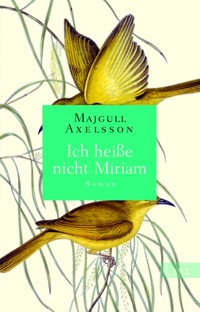 Ich heiße nicht Miriam - Majgull Axelsson - E-Book