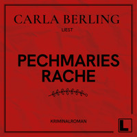 Pechmaries Rache (ungekürzt) - Carla Berling - Hörbuch