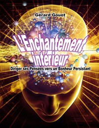 L'Enchantement intérieur - Gérard Gouot - E-Book