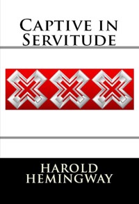 Captive in Servitude: Taboo BDSM Erotica - Harold Hemingway - E-Book