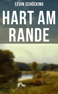 Hart am Rande - Levin Schücking - E-Book