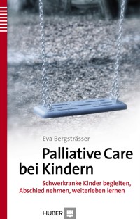 Palliative Care bei Kindern - Bergsträsser - E-Book