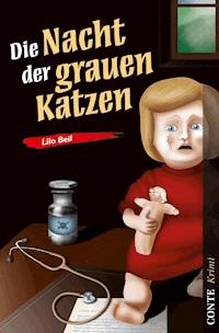 Die Nacht der grauen Katzen - Lilo Beil - E-Book