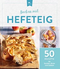 Backen mit Hefeteig -  - E-Book