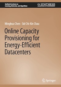 Online Capacity Provisioning for Energy-Efficient Datacenters - Minghua Chen - E-Book