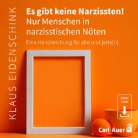 Es gibt keine Narzissten! Nur Menschen in narzisstischen Nöten - Klaus Eidenschink - Hörbuch