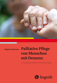 Palliative Pflege von Menschen mit Demenz - Stephan Kostrzewa - E-Book