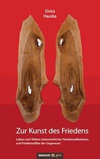 Zur Kunst des Friedens - Elvira Hauska - E-Book