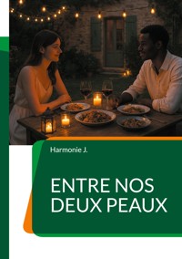 Entre nos deux peaux - Harmonie J. - E-Book
