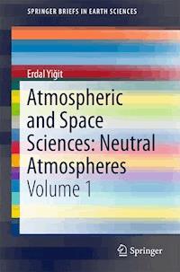Atmospheric and Space Sciences: Neutral Atmospheres - Erdal Yiğit - E-Book