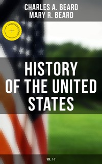 History of the United States (Vol. 1-7) - Charles A. Beard - E-Book