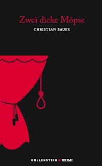 Zwei dicke Möpse - Christian Bauer - E-Book