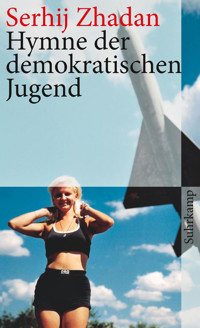 Hymne der demokratischen Jugend - Serhij Zhadan - E-Book