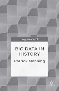 Big Data in History - P. Manning - E-Book
