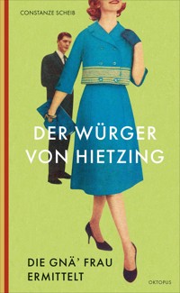 Der Würger von Hietzing - Constanze Scheib - E-Book