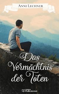 Das Vermächtnis der Toten - Anni Lechner - E-Book