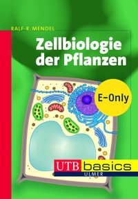 Zellbiologie der Pflanzen - Ralf R. Mendel - E-Book