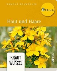 Haut und Haare - Arnold Achmüller - E-Book