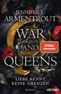 War and Queens – Liebe kennt keine Grenzen - Jennifer L. Armentrout - E-Book