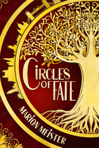 Circles of Fate - 1 - Marion Meister - E-Book