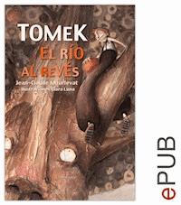 Tomek, el río al revés - Jean-Claude Mourlevat - E-Book