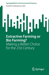 Extractive Farming or Bio Farming? - Kodoth Prabhakaran Nair - E-Book
