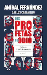 Los profetas del odio - Aníbal Fernández - E-Book