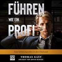 FÜHREN wie ein Profi - Thomas GAST - Hörbuch