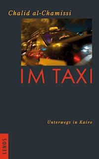 Im Taxi - Chalid al-Chamissi - E-Book