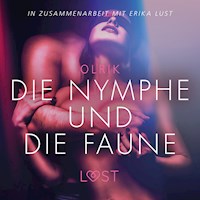 Die Nymphe und die Faune: Erika Lust-Erotik (Ungekürzt) - Olrik - Hörbuch